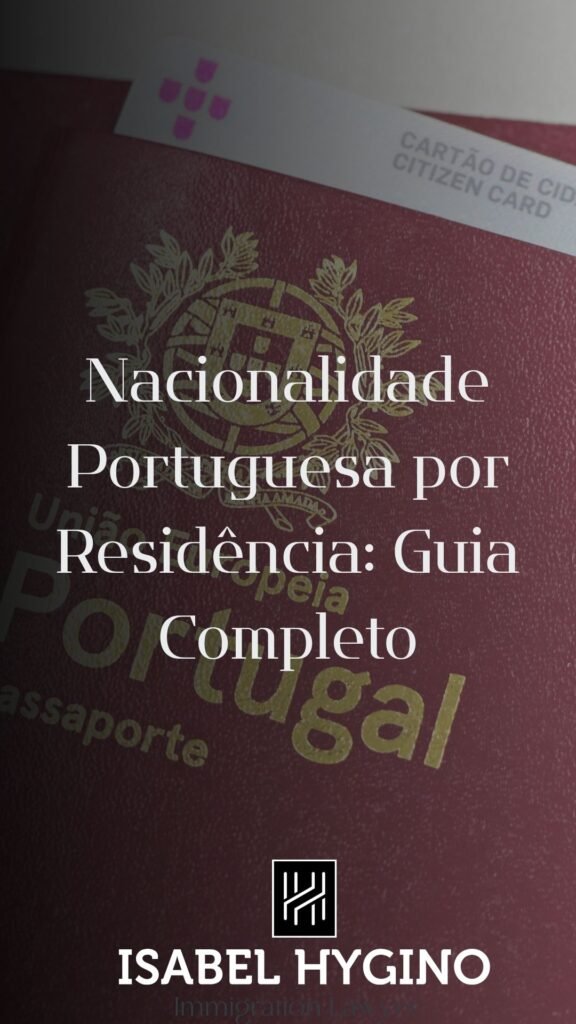 Nacionalidade Portuguesa por Residência: Guia Completo